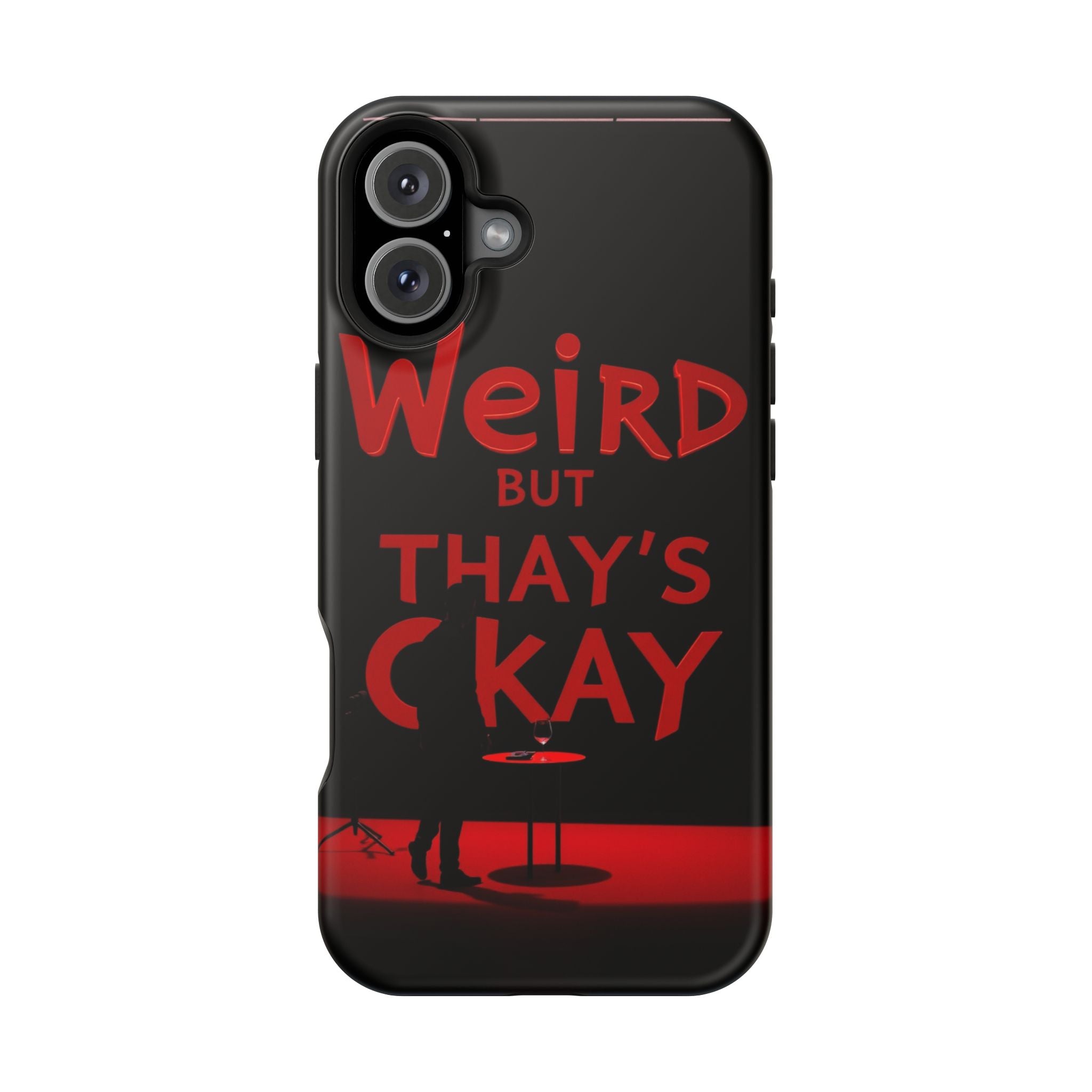 iPhone Weird But That's Okay Cinematic Art Slim Everyday Designer Case · iPhone