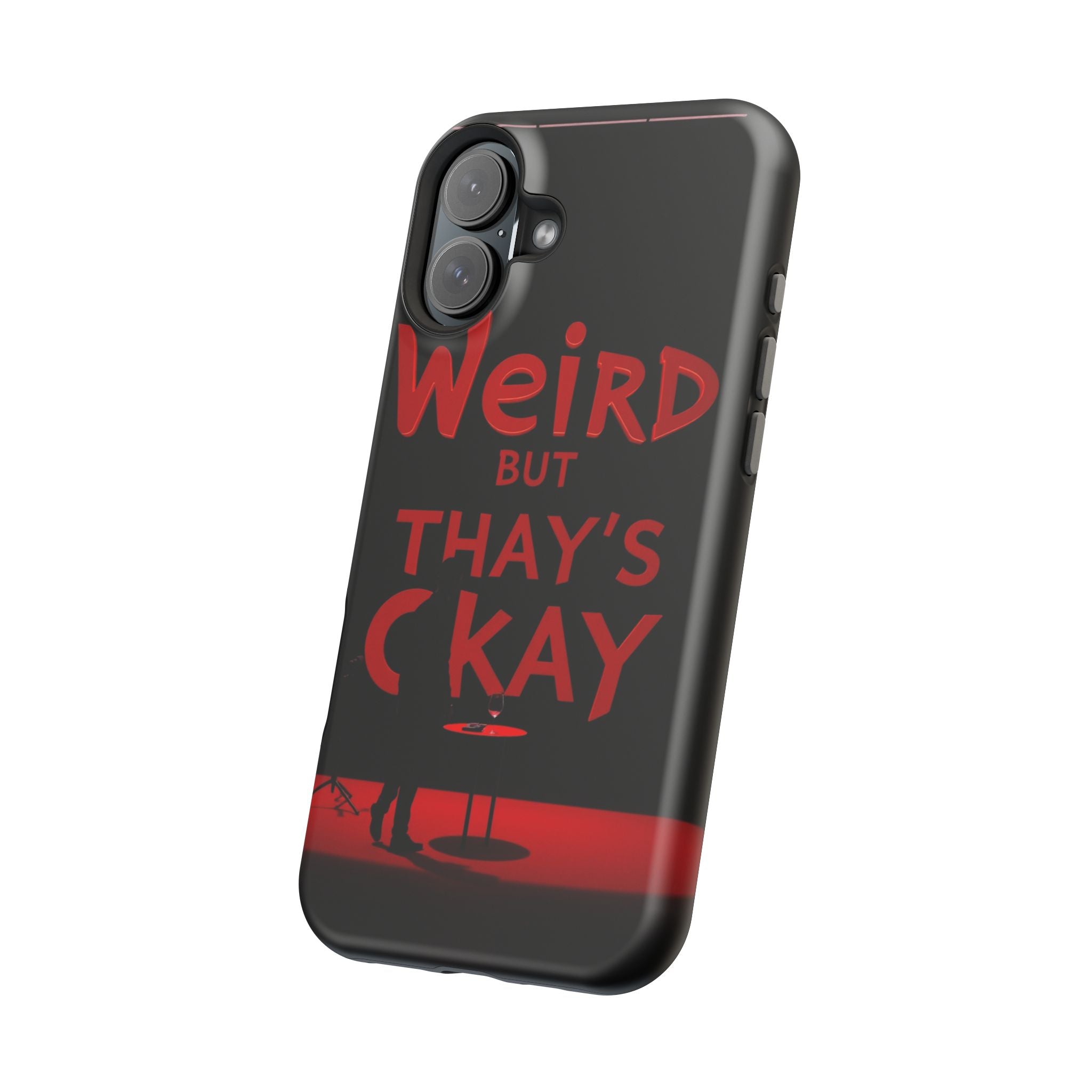 iPhone Weird But That's Okay Cinematic Art Slim Everyday Designer Case · iPhone