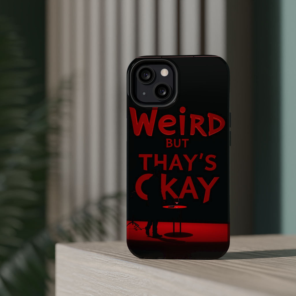 iPhone Weird But That's Okay Cinematic Art Slim Everyday Designer Case · iPhone