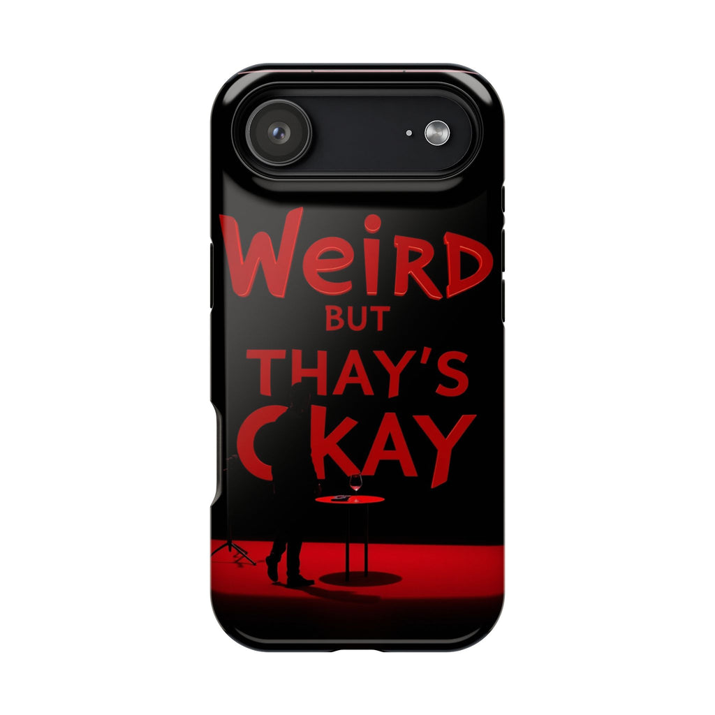 iPhone Weird But That's Okay Cinematic Art Slim Everyday Designer Case · iPhone