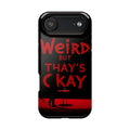 iPhone Weird But That's Okay Cinematic Art Slim Everyday Designer Case · iPhone