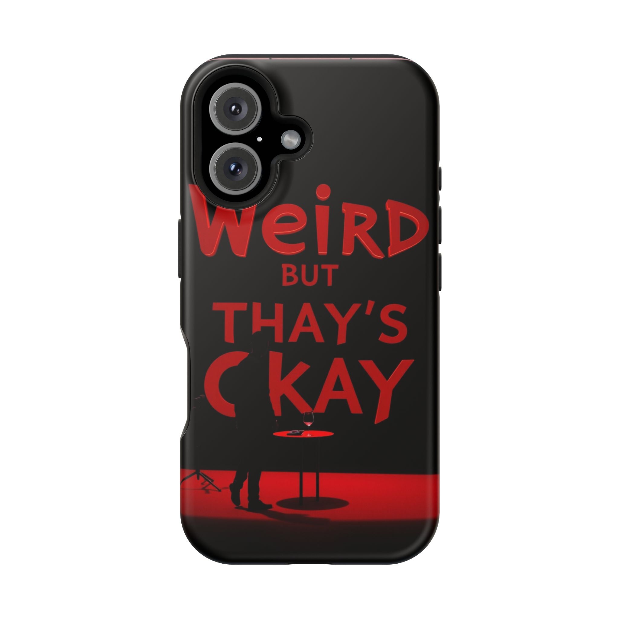 iPhone Weird But That's Okay Cinematic Art Slim Everyday Designer Case · iPhone