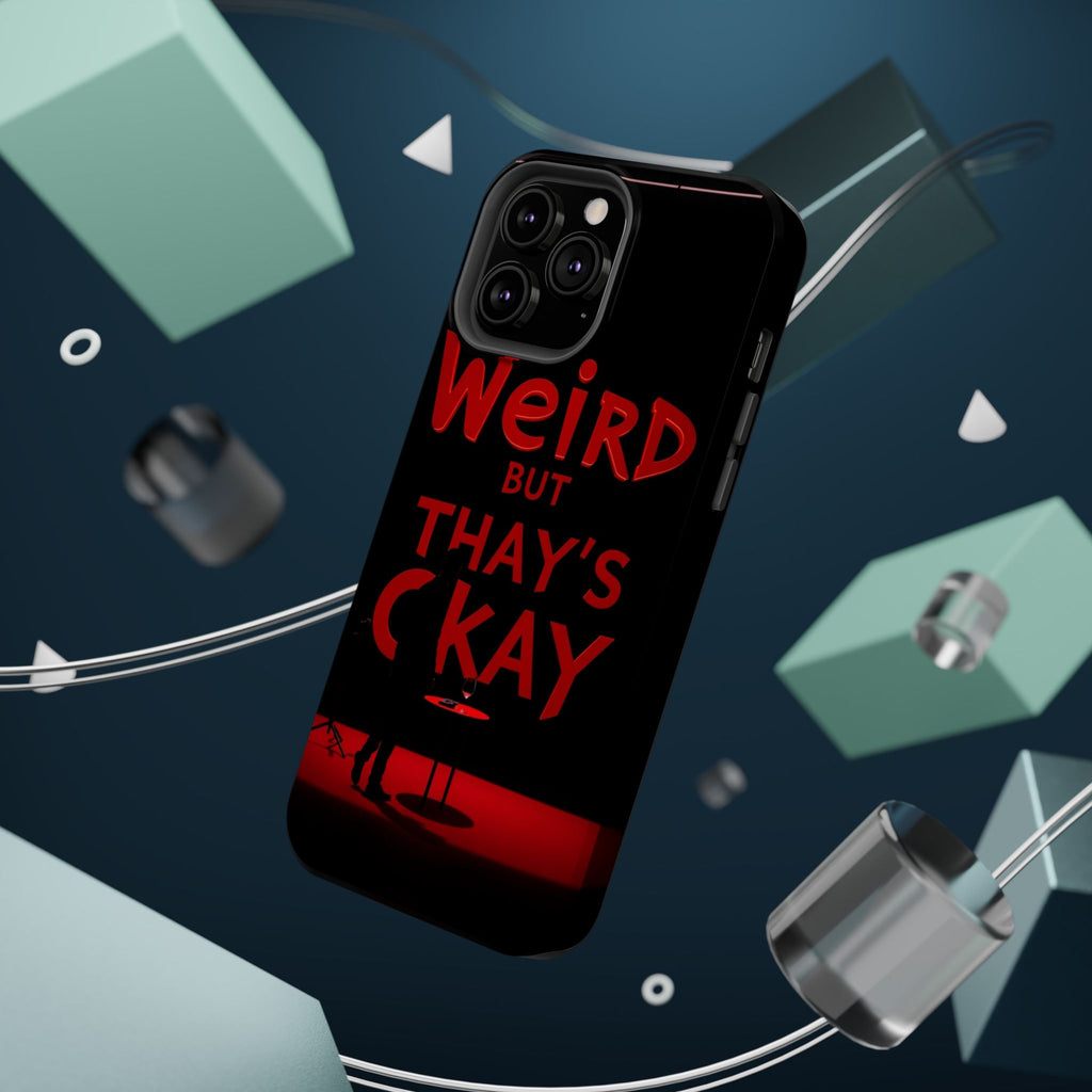 iPhone Weird But That's Okay Cinematic Art Slim Everyday Designer Case · iPhone