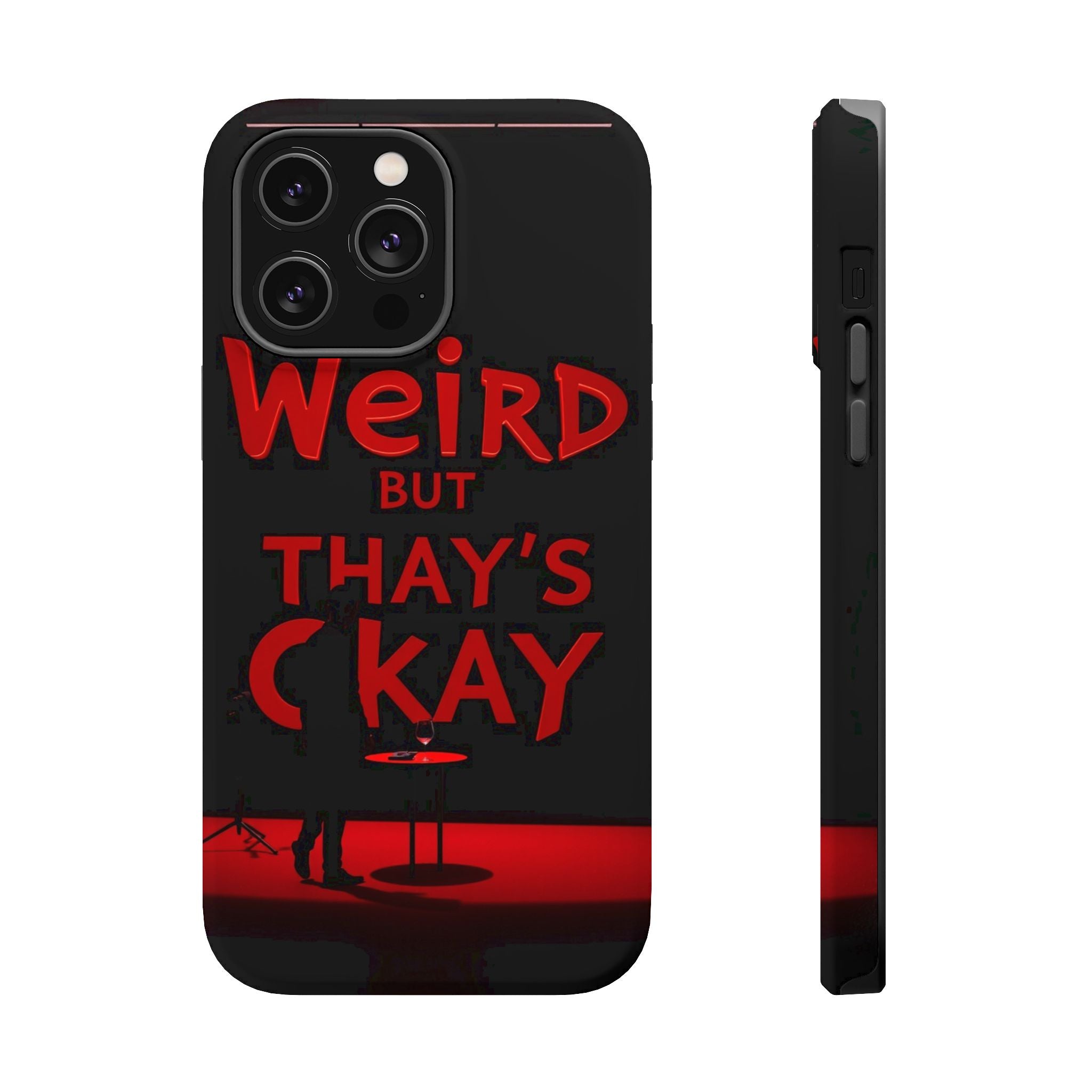 iPhone Weird But That's Okay Cinematic Art Slim Everyday Designer Case · iPhone